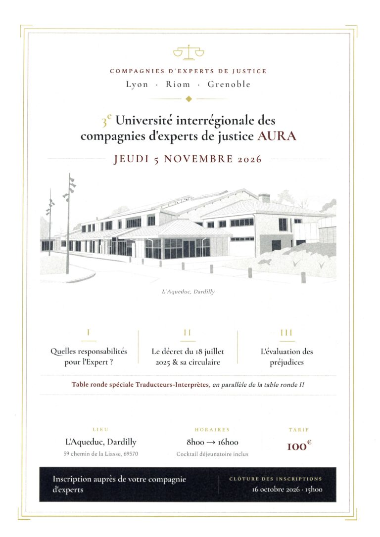 3e Université Interrégionale – Compagnies d&rsquo;Experts de Justice AURA – Grenoble – Lyon – Riom